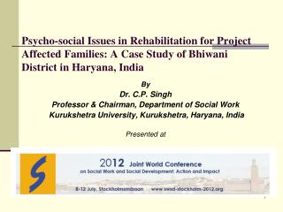 By Dr. C.P. Singh Professor &amp; Chairman, Department of Social Work