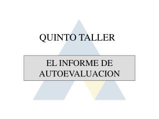 EL INFORME DE AUTOEVALUACION