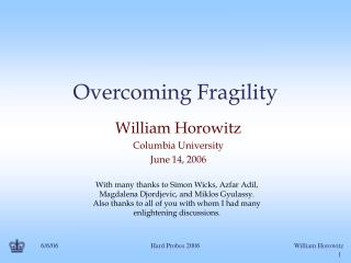 Overcoming Fragility