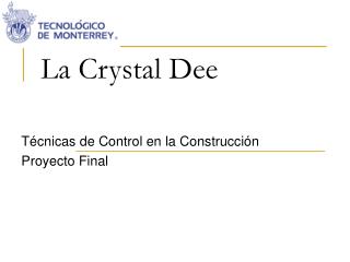 La Crystal Dee