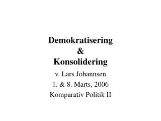 Demokratisering &amp; Konsolidering