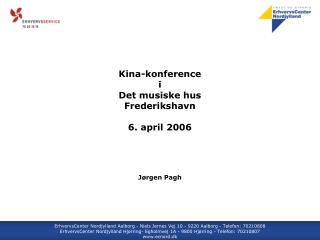 Kina-konference i Det musiske hus Frederikshavn 6. april 2006