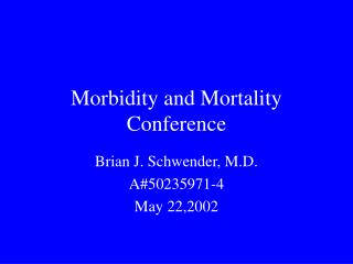 Morbidity and Mortality Conference