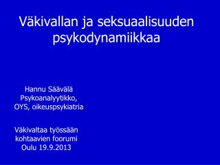 Väkivallan ja seksuaalisuuden psykodynamiikkaa