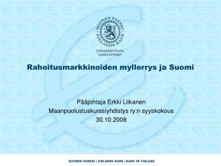 Rahoitusmarkkinoiden myllerrys ja Suomi