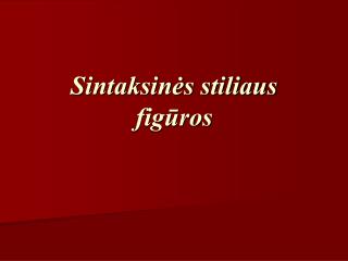 Sintaksinės stiliaus figūros