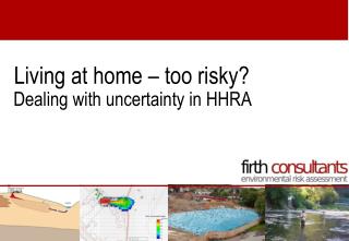 Dealing with uncertainty in HHRA