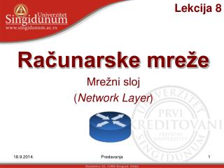 Mrežni sloj ( Network Layer )