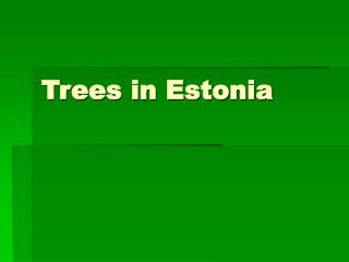 Trees in Estonia