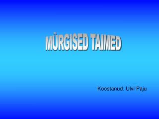 MÜRGISED TAIMED