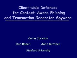 Client-side Defenses for Context-Aware Phishing and Transaction Generator Spyware
