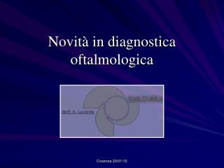 Novità in diagnostica oftalmologica