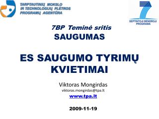 7BP Teminė sritis SAUGUMAS ES SAUGUMO TYRIMŲ KVIETIMAI