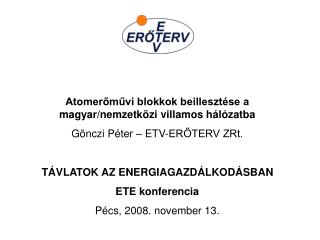 Atomerőművi blokkok beillesztése a magyar/nemzetközi villamos hálózatba