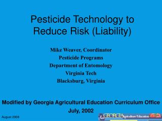 Pesticide Technology to Reduce Risk (Liability)