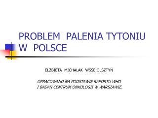 PROBLEM PALENIA TYTONIU W POLSCE