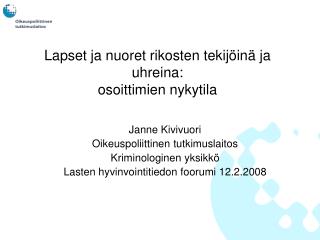 Lapset ja nuoret rikosten tekijöinä ja uhreina: osoittimien nykytila