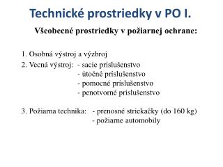 Technické prostriedky v PO I.