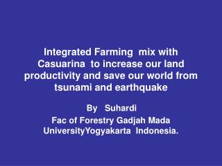 . By Suhardi Fac of Forestry Gadjah Mada UniversityYogyakarta Indonesia.