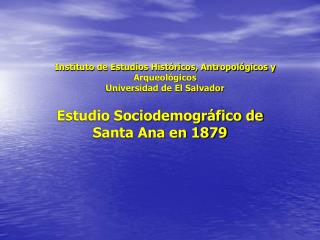 Instituto de Estudios Históricos, Antropológicos y Arqueológicos Universidad de El Salvador