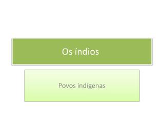 Os índios