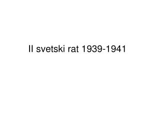 II svetski rat 1939-1941