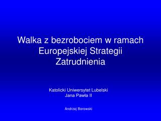 Walka z bezrobociem w ramach Europejskiej Strategii Zatrudnienia