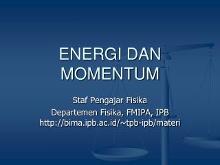 ENERGI DAN MOMENTUM