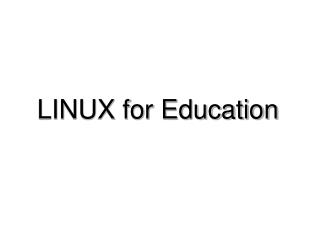 LINUX for Education