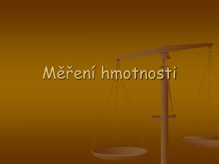 Měření hmotnosti