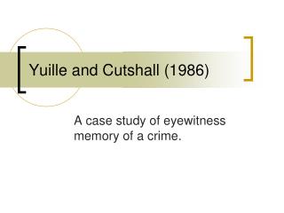 Yuille and Cutshall (1986)