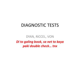 DIAGNOSTIC TESTS