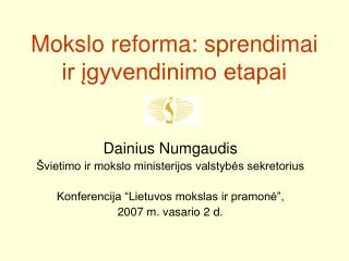 Mokslo reforma: sprendimai ir įgyvendinimo etapai