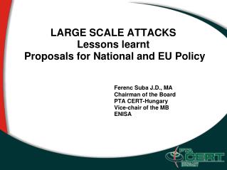 LARGE SCALE ATTACKS Lessons learnt Proposals for National and EU Policy