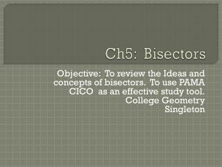 Ch5: Bisectors