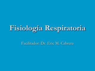 Fisiología Respiratoria