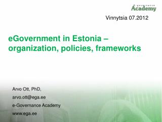 eGovernment in Estonia – organization, policies, frameworks