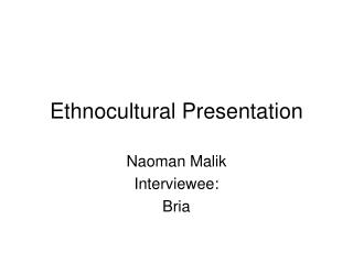 Ethnocultural Presentation