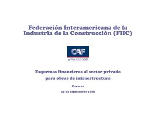 Federación Interamericana de la Industria de la Construcción (FIIC) caf