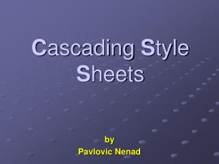 C ascading S tyle S heets