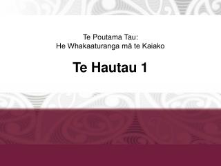 Te Poutama Tau: He Whakaaturanga mā te Kaiako Te Hautau 1