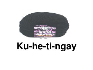 Ku-he-ti-ngay