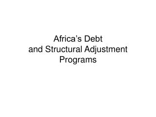 Africa’s Debt and Structural Adjustment Programs