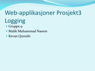 Web-applikasjoner Prosjekt3 Logging