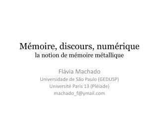 Mémoire, discours, numérique la notion de mémoire métallique