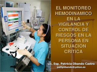 EL MONITOREO HEMODINAMICO EN LA VIGILANCIA Y CONTROL DE RIESGOS EN LA PERSONA EN SITUACIÓN CRÍTICA