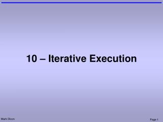 10 – Iterative Execution