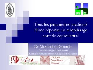 Tous les paramètres prédictifs d’une réponse au remplissage sont-ils équivalents?