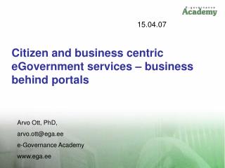 Citizen and business centric eGovernment services – business behind portals