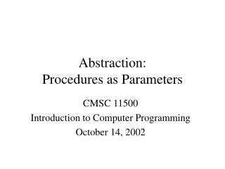 Abstraction: Procedures as Parameters